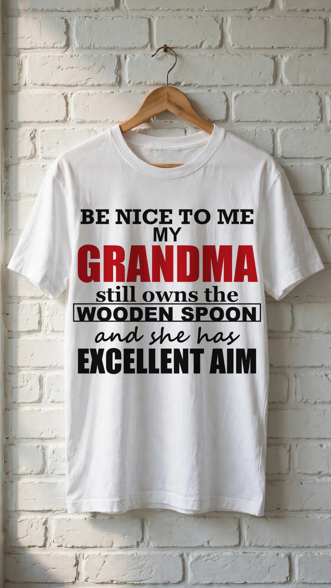 Be nice to me my Grandma still owns the Wooden Spoon and she has Excellent Aim