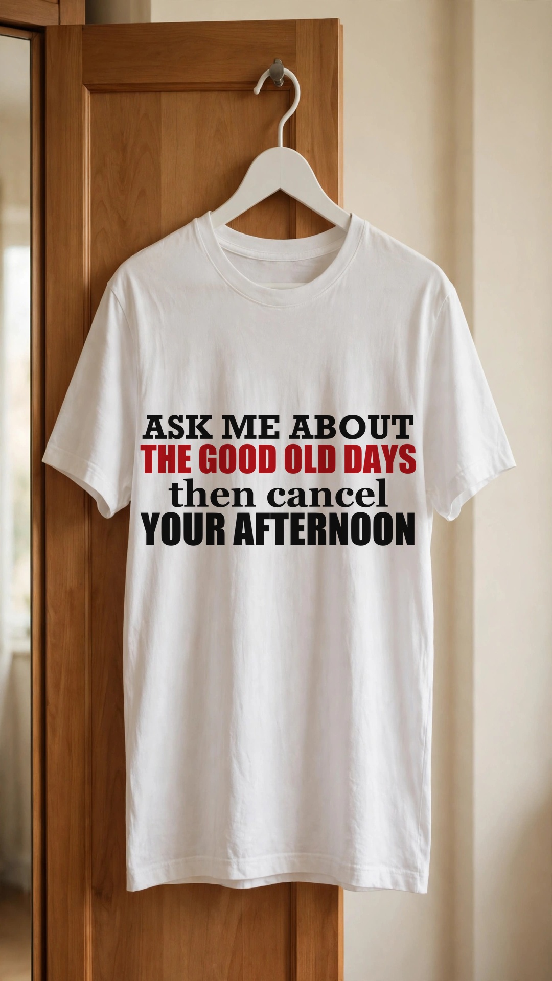 Ask me about The Good Old Days then cancel Your Afternoon
