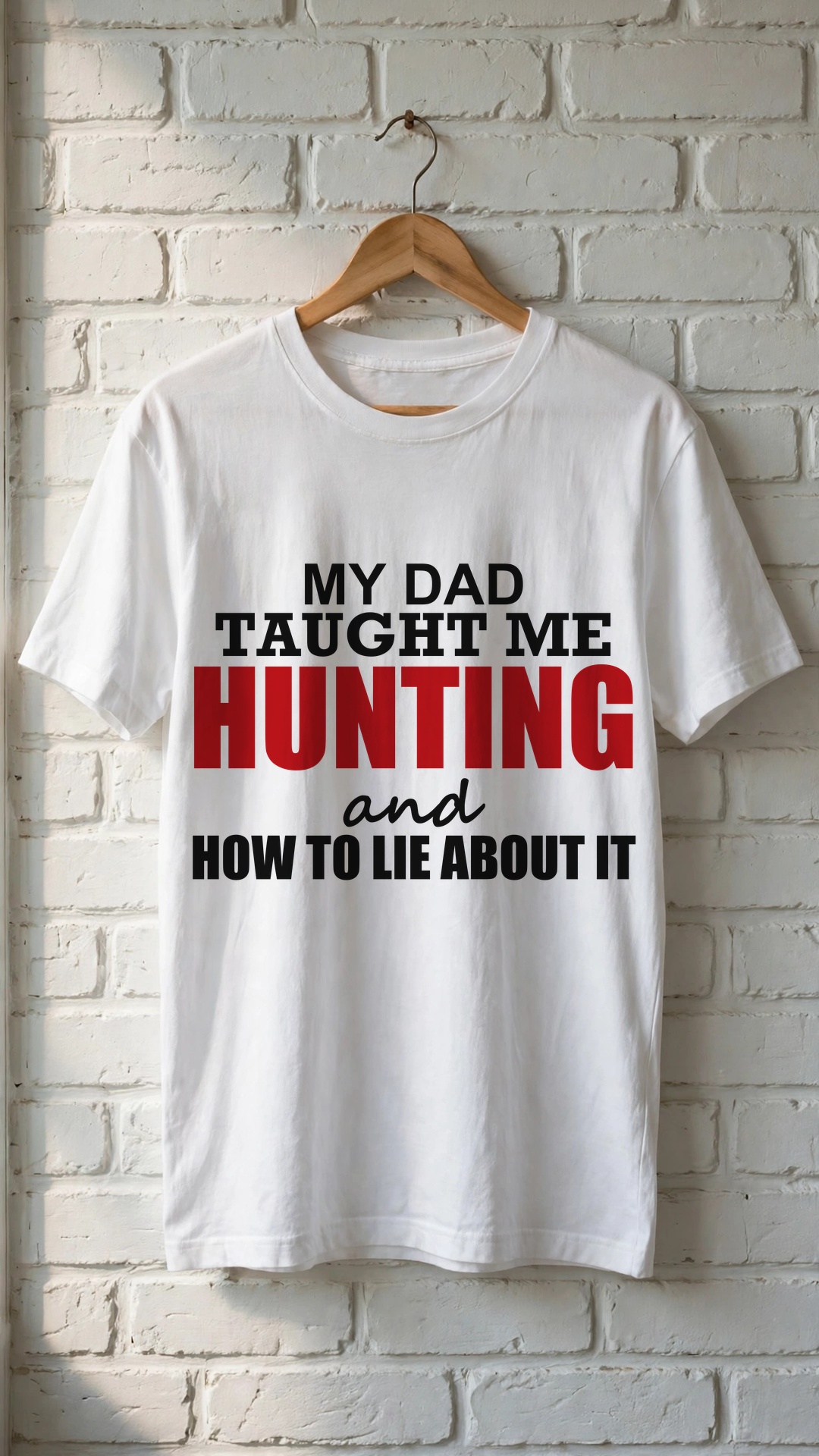 my dad taught me Hunting and How To Lie About It